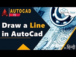 Draw a Line in AutoCad | Best Method to Draw a Line | Draw Line Tutorial #15 | WsCube Tech
