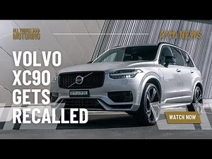 🚨🔧 Volvo XC90 Recall Alert! | 10-01-2025 | ALL THINGS MOTORING NEWS