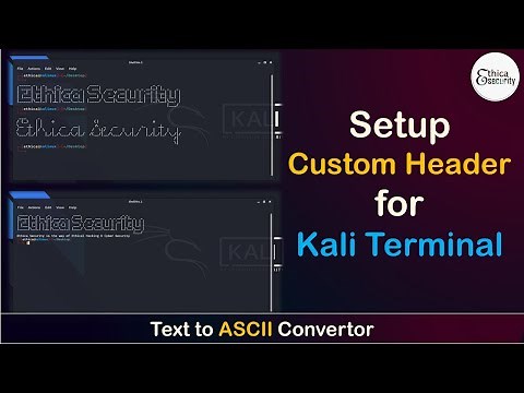 How to set Custom ASCII Header on Kali Terminal | Text to ASCII | Ethica