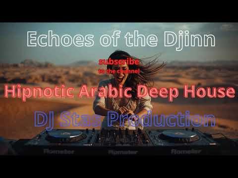 Echoes of the Djinn - Hypnotic Arabic Deep House | DJ Stas Production