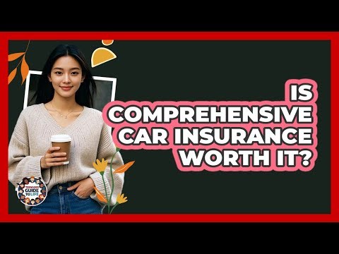 Is Comprehensive Car Insurance Worth It?