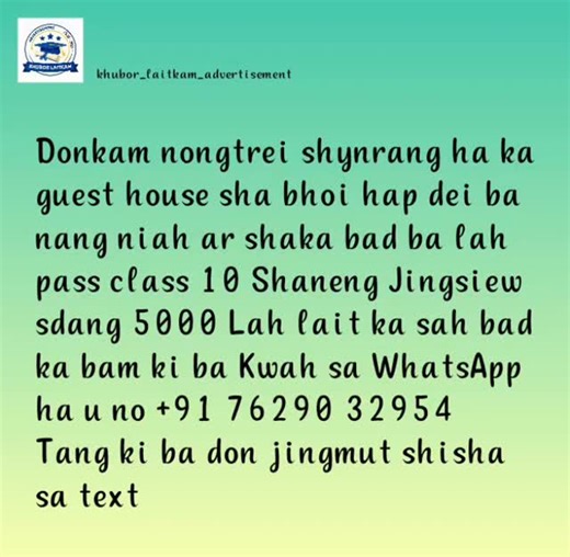 khubor_laitkam_official on Instagram: "Donkam nongtrei shynrang ha ka guest house sha bhoi hap dei ba nang niah ar shaka bad ba lah pass class 10 Shaneng Jingsiew sdang 5000 Lah lait ka sah bad ka bam ki ba Kwah sa WhatsApp ha u no ‪+91 76290 32954‬ Tang ki ba don jingmut shisha sa text #shillong #meghalaya #viralreels #vacancy #viralvideos"