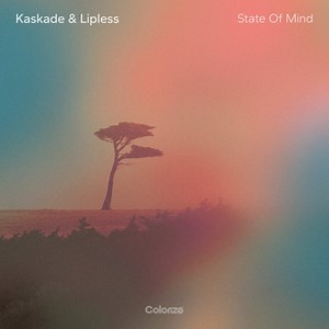Kaskade & Lipless - State Of Mind