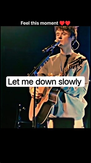Let me down slowly stage show