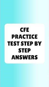 CFE Exam Test CFE Practice Test Step By Step Answers