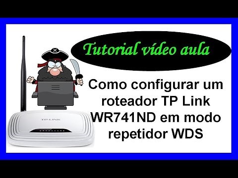 Como configurar um roteador TP Link WR741ND em modo repetidor WDS