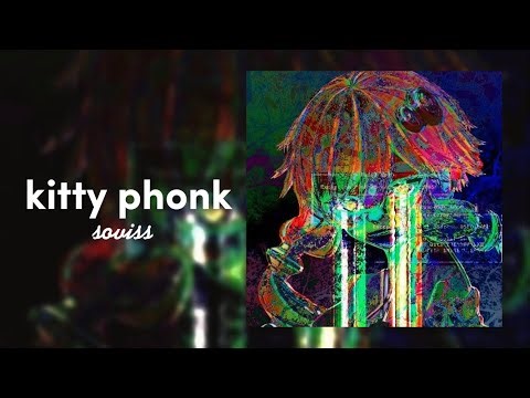 soviss - kitty phonk (PHONK)