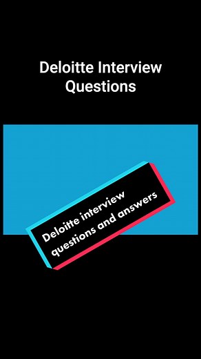 Deloitte Interview Questions and Answers Explained
