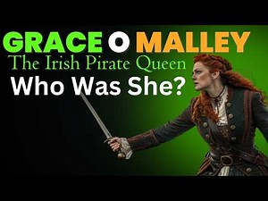 The Extraordinary Life of Ireland's Pirate Queen