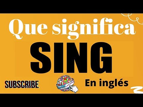 🔵 Qué significa SING en ESPAÑOL y INGLÉS, Lista de verbos irregulares y regulares en ingles español