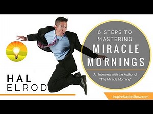 🌟 HAL ELROD: Secrets to Your Miracle Morning Routine! 6 Simple Steps | Next Tony Robbins @HalElrod