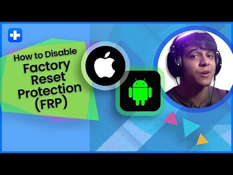 How To Disable Factory Reset Protection(FRP)for Both iPhone and Android