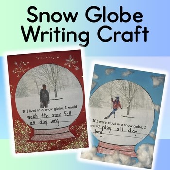 Kindergarten Winter Writing Craft Snow Globe Activity with Sentence Starters