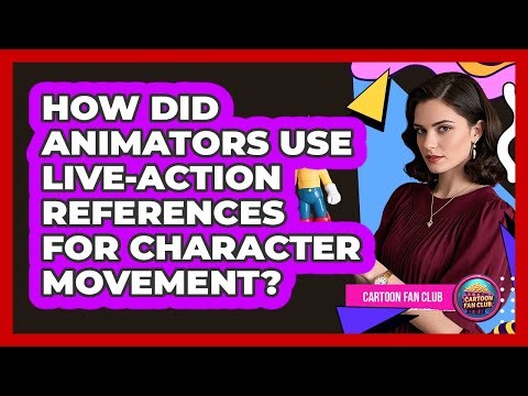 How Did Animators Use Live-action References For Character Movement? - Cartoon Fan Club