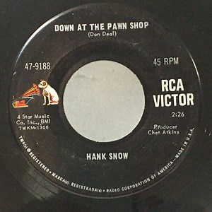 Hank Snow - Down At The Pawn Shop / Listen