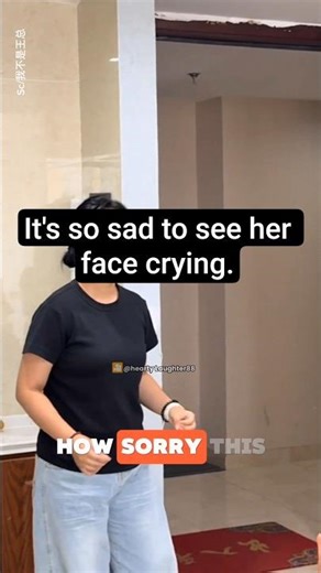It's so sad to see her face crying.
