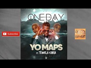 Yo Maps ft Towela - One Day [Official Audio]