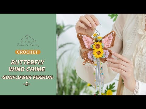 【EN3544_1】Butterfly Wind Chime-Sunflower Crochet Tutorial | Botanical Sensations|Pt1| Susan's Family