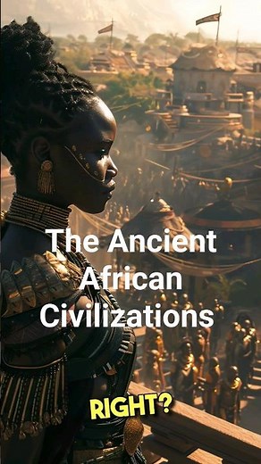 The Ancient African Civilizations | African Kingdoms