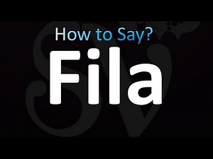 How to Pronounce Fila (correctly!)