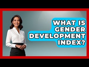 What Is Gender Development Index? - Gender Equality Network
