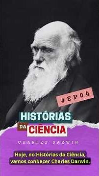Charles Darwin - Histórias da Ciência [EP 04]
