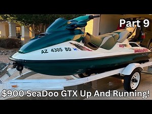 Part 9: 1996 GTX Seadoo up and running