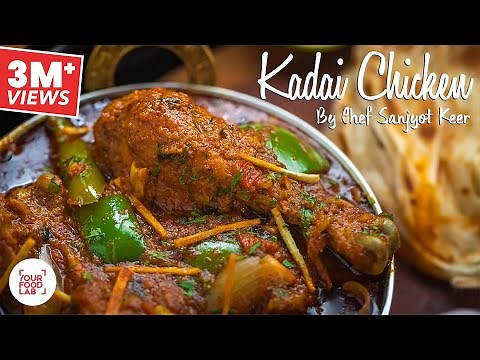 Kadai Chicken Recipe | Chef Sanjyot Keer | Your Food Lab