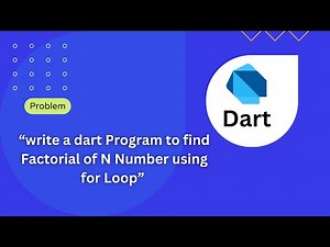 Dart Programing Problem Solving: Find Factorial of N Number using for Loop