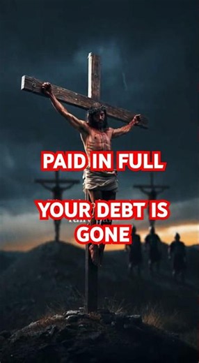 PAID IN FULL! The Greatest News You'll Ever Hear! #love #hope #inspiration