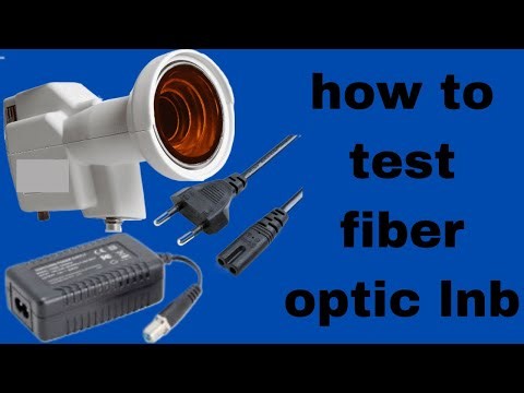 How to test fiber optical lnb