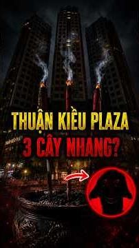 Thuận Kiều Plaza #chuyenma #tamlinh #truyenma