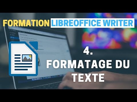 LibreOffice Writer #4 - Formatage du texte