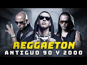 Mix REGGAETON RETRO Old School Viejito – Daddy Yankee, Wisin y Yandel, Don Omar