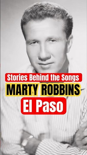 Stories Behind the Songs: Marty Robbins - 'El Paso' (1959)