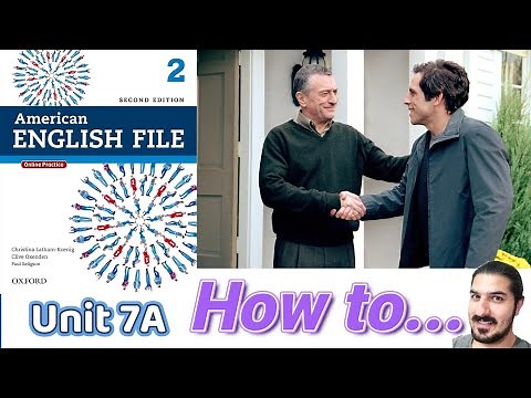 Unit 7A How To... | Infinitive Verbs, Verb + To, Weak “to” & Linking – AEF 2nd Edition Book 2