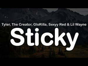 Tyler, The Creator, GloRilla, Sexyy Red & Lil Wayne - Sticky (Clean Lyrics)