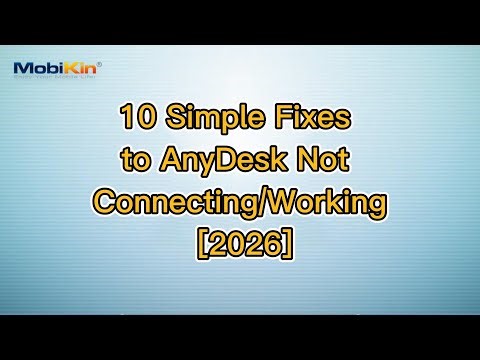 10 Simple Fixes to AnyDesk Not Connecting/Working [2026]