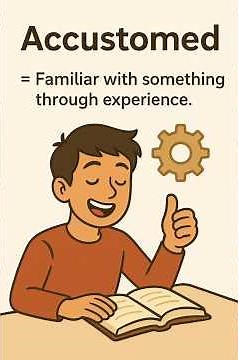 'Accustomed' Meaning Explained with Story | English Vocabulary Shorts #accustomed