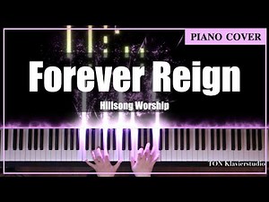 Hillsong Worship - Forever Reign (Piano Cover by TONklavierstudio)