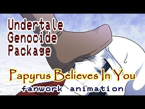 【UNDERTALE】Undertale Genocide Package-"Papyrus Believes In You"【手描き】