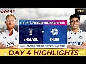 🏏 India vs England 4th Test – Day 4 Highlights | July 26, 2025