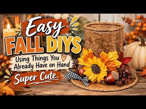 Easy Fall Diys Using Things You Already Have on Hand / Super Cute
