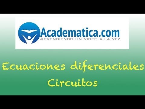 Circuitos RC y RL - Aplicaciones Ecuaciones Diferenciales de primer Orden