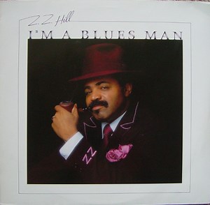 Z.Z. Hill - I'm A Blues Man