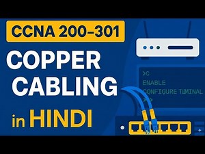 11. Copper Cabling in Networking Explained | CCNA 200-301 (Hindi) Course
