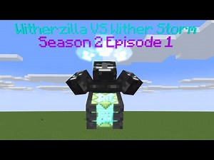 Witherzilla VS Wither Storm Season 2 Episode 1