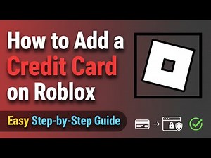 How to Add a Credit Card on Roblox | Easy Step-by-Step Guide