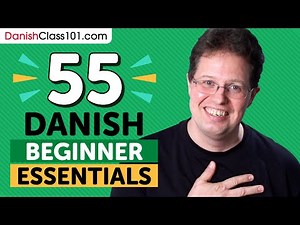 Learn Danish: 55 Beginner Danish Videos You Must Watch