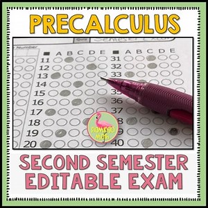 Semester Two Exam Fully-Editable (PreCalculus Honors)